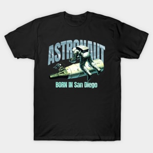 Astronaut Born In San Diego T-Shirt